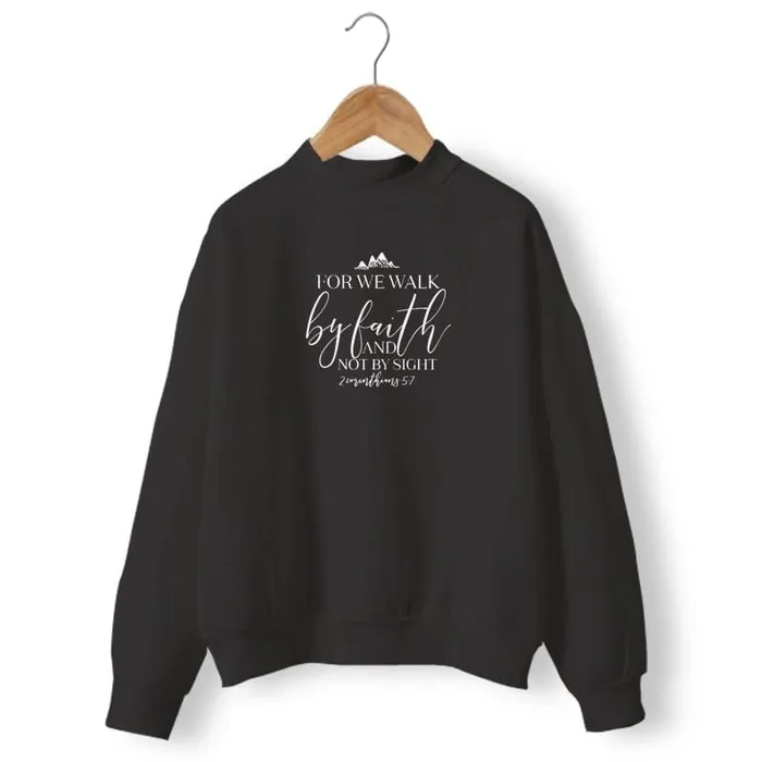 Christian Sweatshirt br Walk By Faith Not By Sight Lords Guidance Earrings